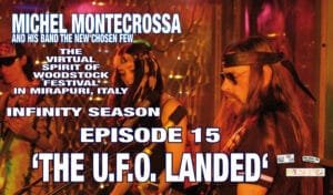 The Virtual Spirit of Woodstock Festival in Mirapuri, Italy Infinity Season Episode 15 'The U.F.O. Landed'